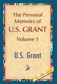 The Personal Memoirs of U.S. Grant, Vol. 1 - Grant, U. S.