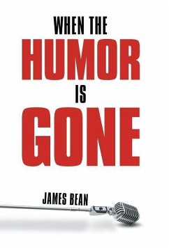 When the Humor Is Gone - Bean, James