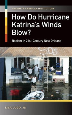 How Do Hurricane Katrina's Winds Blow? Racism in 21st-Century New Orleans - Champion, Walter