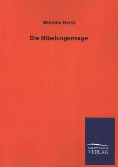 Die Nibelungensage - Hertz, Wilhelm