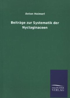 Beiträge zur Systematik der Nyctaginaceen - Heimerl, Anton