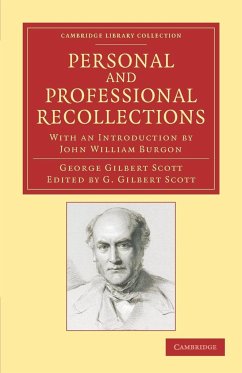 Personal and Professional Recollections - Scott, George Gilbert Jr.; Burgon, John William