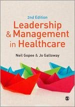 Leadership and Management in Healthcare - Gopee, Neil; Galloway, Jo