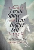 Create Space with Your Higher Self