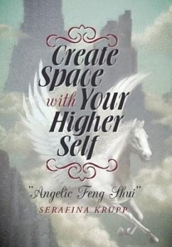 Create Space with Your Higher Self - Krupp, Serafina