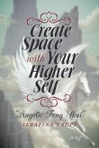 Create Space with Your Higher Self