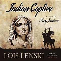 Indian Captive: The Story of Mary Jemison - Lenski, Lois