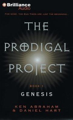 The Prodigal Project: Genesis - Abraham, Ken; Hart, Daniel