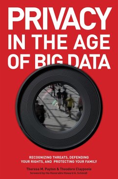 Privacy in the Age of Big Data - Payton, Theresa; Claypoole, Ted