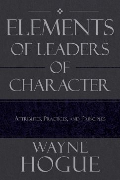Elements of Leaders of Character - Hogue, Wayne