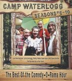 Camp Waterlogg Chronicles, Seasons #6-10: The Best of the Comedy-O-Rama Hour