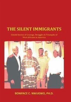The Silent Immigrants - Nwugwo Ph. D., Boniface C.