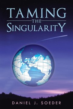 Taming the Singularity - Soeder, Daniel J.
