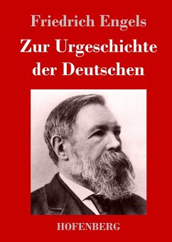 Zur Urgeschichte der Deutschen - Friedrich Engels