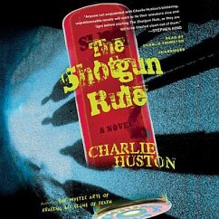 The Shotgun Rule - Huston, Charlie