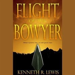 Flight of the Bowyer - Lewis, Kenneth R.