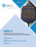 Ipsn 13 Proceedings of the 12th International Conference on Information Processing in Sensor Networks