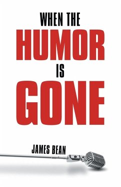 When the Humor Is Gone - Bean, James