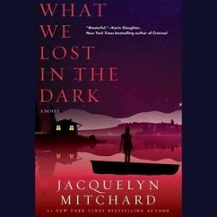 What We Lost in the Dark - Mitchard, Jacquelyn