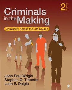 Criminals in the Making - Wright, John Paul; Tibbetts, Stephen G.; Daigle, Leah E.