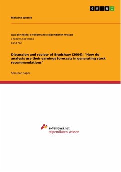 Discussion and review of Bradshaw (2004): "How do analysts use their earnings forecasts in generating stock recommendations"