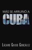 Mas Se Arruino a Cuba