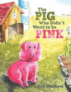 The Pig Who Didn't Want to Be Pink