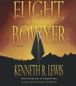 Flight of the Bowyer - Lewis, Kenneth R.