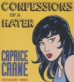 Confessions of a Hater - Crane, Caprice