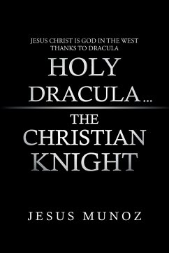 Holy Dracula...the Christian Knight - Munoz, Jesus