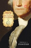 Sex and the Founding Fathers: The American Quest for a Relatable Past