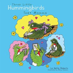 Three Little Hummingbirds Text Momma - Roberts, La Netta