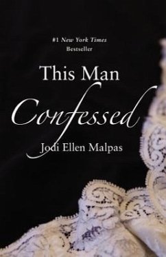 This Man Confessed - Malpas, Jodi Ellen