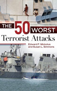The 50 Worst Terrorist Attacks - Mickolus, Edward; Simmons, Susan