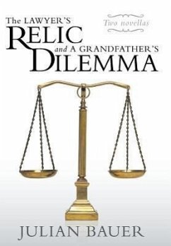 The Lawyer's Relic and a Grandfather's Dilemma - Bauer, Julian