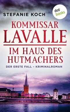 Im Haus des Hutmachers / Kommissar Lavalle Bd.1 (eBook, ePUB) - Koch, Stefanie