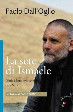 Cover La sete di Ismaele. Siria, diario monastico islamo-cristiano