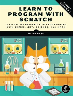 Learn to Program with Scratch: A Visual Introduction to Programming with Games, Art, Science, and Math - Marji, Majed