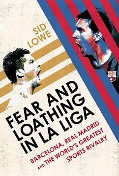 Fear and Loathing in La Liga - Lowe, Sid