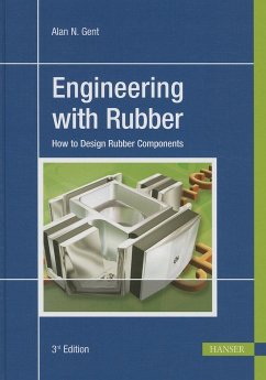 Engineering with Rubber 3e: How to Design Rubber Components - Gent, Alan N.