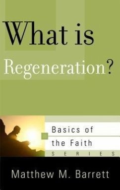 What Is Regeneration? - Barrett, Matthew M