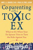 Co-Parenting with a Toxic Ex