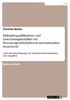 Einkünftequalifikations- und Zurechnungskonflikte bei Personengesellschaften im internationalen Steuerrecht (eBook, PDF) - Baltes, Christian