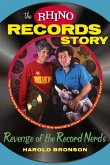 The Rhino Records Story: The Revenge of the Music Nerds