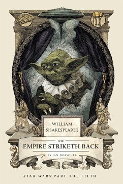 William Shakespeare's the Empire Striketh Back - Doescher, Ian