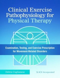 Clinical Exercise Pathophysiology for Physical Therapy - Coglianese, Debra