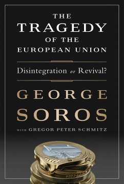 The Tragedy of the European Union - Soros, George; Schmitz, Gregor