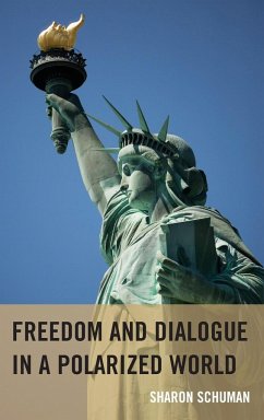 Freedom and Dialogue in a Polarized World - Schuman, Sharon