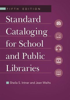 Standard Cataloging for School and Public Libraries - Intner, Sheila; Weihs, Jean