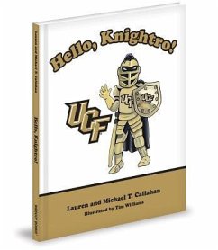 Hello, Knightro! - Callahan, Lauren; Callahan, Michael T.